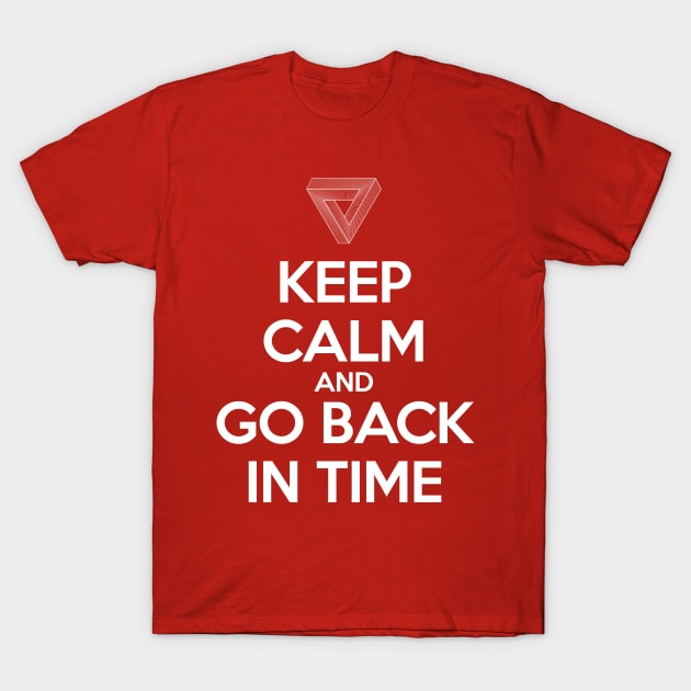 Keep Calm and Go Back in Time T-Shirt by mathikacina